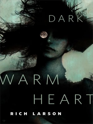 cover image of Dark Warm Heart: a Tor.com Original